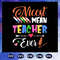 Nicest-mean-teacher-ever-teacher-svg-BS2707202012.jpg