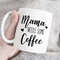 MR-47202322747-mama-needs-some-coffee-coffee-cup-coffee-mug-best-gift-image-1.jpg