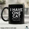 MR-47202323265-i-have-one-cat-mug-my-cat-has-cats-gifts-cat-coffee-mug-cat-image-1.jpg