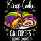 Mardi Gras Costume King Cake Calories Don_t Count T-Shirt.jpg
