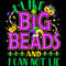 Mardi Gras Shirt 2021 I Like Big Beads And I Can Not Lie T-Shirt.jpg