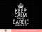 Keep Calm And Let Barbie Handle It png, sublimation copy.jpg