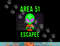 Area 51 Escapee - Funny Alien Halloween Costume png, sublimation copy.jpg