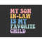 MR-187202315843-my-son-in-law-is-my-favorite-child-svg-funny-son-svg-gift-image-1.jpg