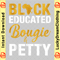 Black Educated Bougie And Petty copy.png