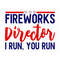 MR-2172023101620-fireworks-director-i-run-you-run-svg-4th-of-july-svg-america-image-1.jpg