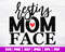 Resting Mom Face SVG  Funny Mom SVG  Mom Life SVG  Resting Mom Svg  Mother's Day Svg Cut File  Mom Shirt Svg  Svg Dxf Png Jpg Eps Pdf - 1.jpg