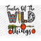 MR-267202372125-teacher-of-the-wild-things-sublimation-design-png-wild-png-image-1.jpg