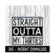 MR-2672023164714-straight-outta-my-thirties-svg-funny-wine-svg-files-instant-image-1.jpg