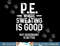 Physical Education PE Where Sweating Is Good PE Teacher png, sublimation copy.jpg
