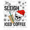 MR-282023114643-my-sleigh-runs-on-iced-coffee-png-christmas-png-christmas-image-1.jpg