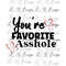 MR-282023115944-youre-favorite-asshole-funny-adult-shirt-png-asshole-image-1.jpg