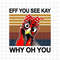 MR-782023214724-eff-you-see-kay-why-oh-you-chicken-png-chicken-with-bandana-image-1.jpg