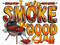 I Only Smoke The Good Stuff Png, Sublimation Design, Barbecue Dad Apron Png, Western Png, Dad Png, father's day Design, Digital Download - 1.jpg