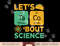 Funny Lets Tacos Bout Science-Shirt Scientist Teacher  png, sublimation copy.jpg