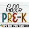 MR-198202322227-hello-pre-k-pre-k-teacher-shirt-svg-pre-k-shirt-svg-girls-image-1.jpg