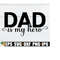 MR-218202320182-dad-is-my-hero-my-dad-is-my-hero-fathers-day-hero-dad-image-1.jpg