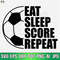 MR-228202323630-eat-sleep-score-repeat-svg-soccer-svg-soccer-player-svg-image-1.jpg