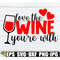 MR-2982023211841-love-the-wine-youre-with-valentines-day-wine-glass-image-1.jpg