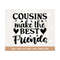 MR-3082023115444-best-friends-svg-friendship-svg-cousins-make-the-best-image-1.jpg