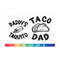 MR-31820239221-taco-dad-svg-taquito-svg-matching-shirts-svg-fathers-day-image-1.jpg