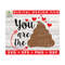 MR-592023151842-you-are-the-poop-valentines-day-svg-toilet-paper-image-1.jpg