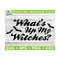 MR-592023151938-whats-up-my-witches-halloween-svg-witch-svg-image-1.jpg