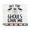 MR-89202394159-all-the-ghouls-love-me-halloween-svg-boys-halloween-toddler-image-1.jpg