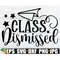 MR-892023134334-class-dismissed-teacher-svg-end-of-the-school-year-gift-for-image-1.jpg