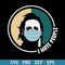 I Hate People Michael Myers Face Mask Svg, Halloween Svg, Png Dxf Eps Digital File.jpeg