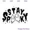Stay Spooky SVG, Ghost SVG, Funny Halloween SVG.jpg