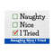 MR-169202314342-naughty-nice-i-tried-svg-naughty-or-nice-svg-naughty-svg-image-1.jpg