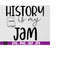 MR-1692023202127-history-is-my-jam-svg-history-lover-svg-history-teacher-svg-image-1.jpg