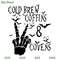 Cold Brew Coffins And Covens SVG, Skeleton Hand SVG, Halloween SVG.jpg