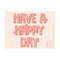 MR-189202320654-have-a-happy-day-png-sublimation-digital-design-download-image-1.jpg