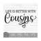 MR-2192023121635-life-is-better-with-cousins-instant-digital-download-svg-image-1.jpg