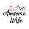 MR-239202314236-i-love-my-awesome-wife-instant-digital-download-image-1.jpg