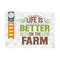 MR-239202317182-life-is-better-on-the-farm-svg-cut-file-farm-svg-farmer-svg-image-1.jpg
