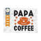 MR-249202314275-papa-coffee-svg-cut-file-fathers-day-svg-daddy-svg-image-1.jpg