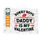 MR-259202385354-sorry-boys-daddy-is-my-valentine-svg-cut-file-valentines-image-1.jpg