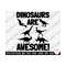 MR-269202317119-dinosaurs-are-awesome-svg-dinosaur-lover-svg-paleontologist-image-1.jpg