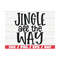 MR-28920231108-jingle-all-the-way-svg-christmas-svg-cut-file-cricut-image-1.jpg
