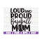 MR-2892023112324-loud-and-proud-baseball-mom-svg-cut-file-cricut-image-1.jpg