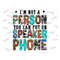 MR-3092023134545-im-not-a-person-you-can-put-on-speaker-phone-png-image-1.jpg