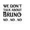 MR-410202305130-we-dont-talk-about-bruno-svg-encanto-shirt-design-image-1.jpg