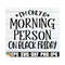 MR-71020238813-im-only-a-morning-person-on-black-friday-funny-black-image-1.jpg
