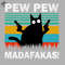 ML0607630-Pew Pew Madafakas Cat Crazy Vintage Funny Cat Owners Sublimation PNG Download.jpg