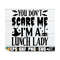 MR-7102023121857-you-dont-scare-me-im-a-lunch-lady-svg-halloween-image-1.jpg