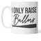 I Only Raise Ballers Mug, Baseball Mug, Baseball Gifts, Fun Coffee Cups, Baseball Fan, Gifts for Dad, Baseball Themed, Baseball Throw - 1.jpg