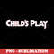 Childs Play Movie Logo - High Resolution PNG - Perfect for Sublimation